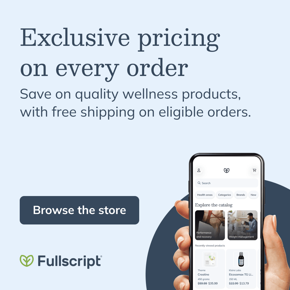 Exclusive pricing on every order on Fullscript — Browse the store